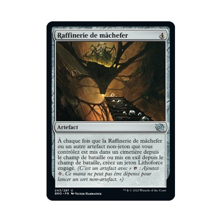 (FOIL) Artefact - Raffinerie de mâchefer (U) [BRO]