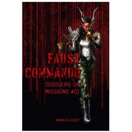 Faust Commando : Dossier de Missions 01