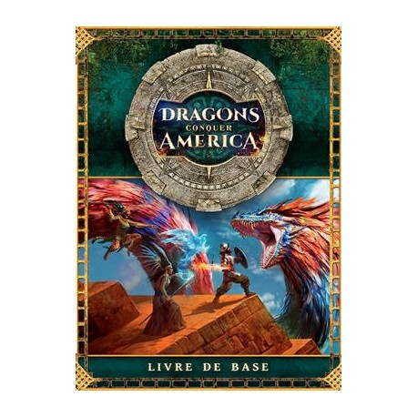 DRAGON CONQUER AMERICA : LE LIVRE DE BASE