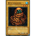 Bête Liquéfiée (C) [MDM]