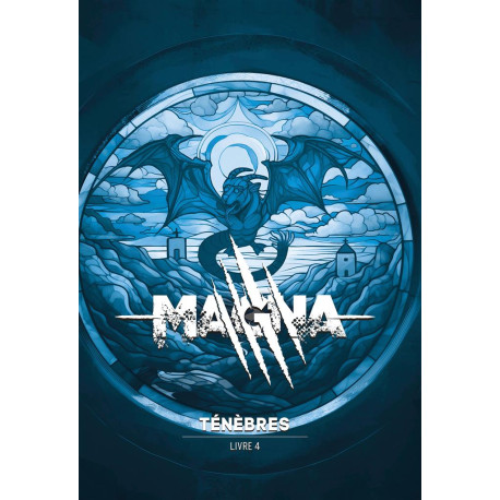 Magna : Ténèbres (Livre 4)