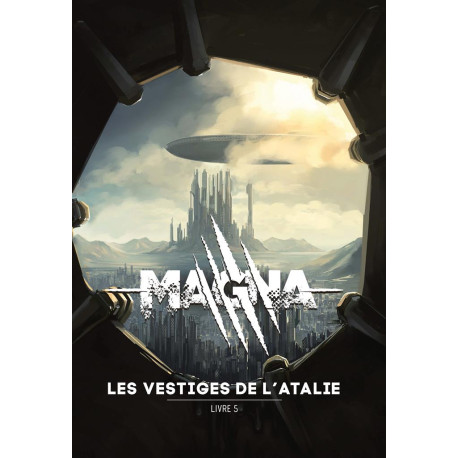 Magna : Les Vestiges de l'Atalie (Livre 5)