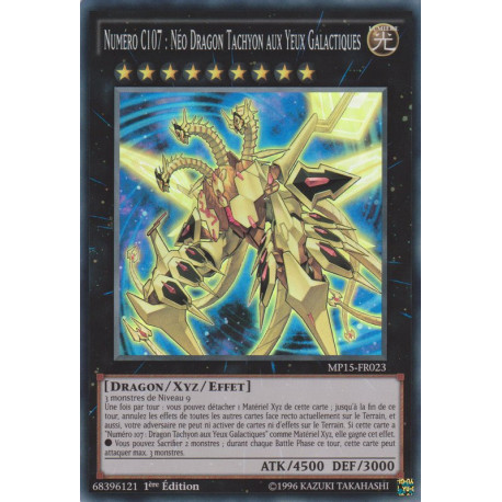 Numéro C107 : Néo Dragon Tachyon aux Yeux Galactiques (SR) [MP15]