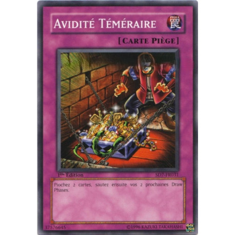 Avidité Téméraire (C) [SD7]