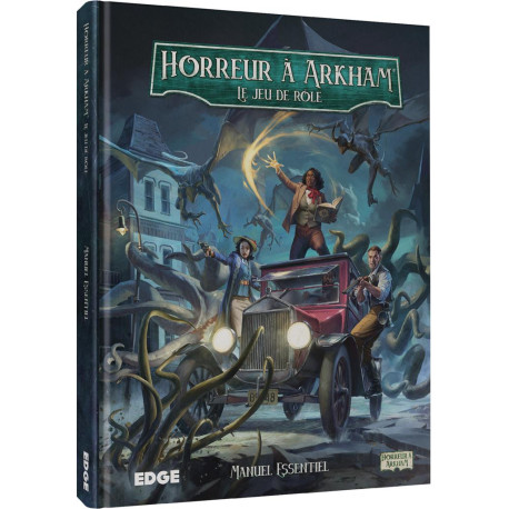 Manuel Essentiel - Horreur à Arkham : Le Jeu de Rôle