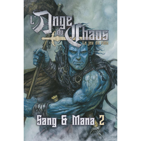 Sang et Mana 2 - L'Ange du Chaos : Le jeu de rôle
