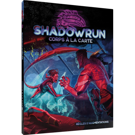 Corps à la carte - Shadowrun 6e édition
