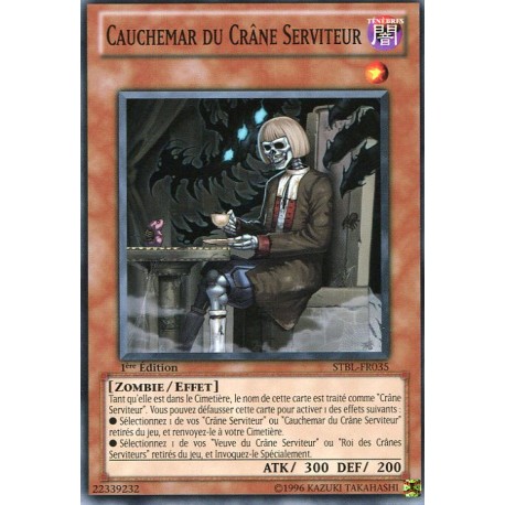 Cauchemar du Crâne Serviteur (C) [STBL]