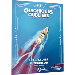 Luxe, gloire et trahison - Chroniques Oubliées Contemporain 2e édition