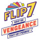 Flip 7 : Vengeance