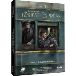Terreur sur l’Orient-Express : Volume 1, de Londres aux Alpes - L'Appel de Cthulhu