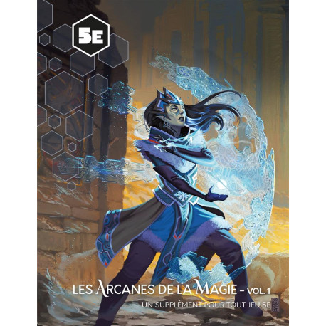 5E Compatible - Les Arcanes de la magie Vol 1