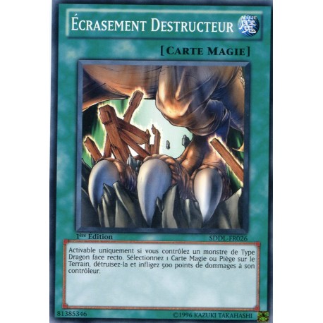 Ecrasement Destructeur (C) [SDDL]