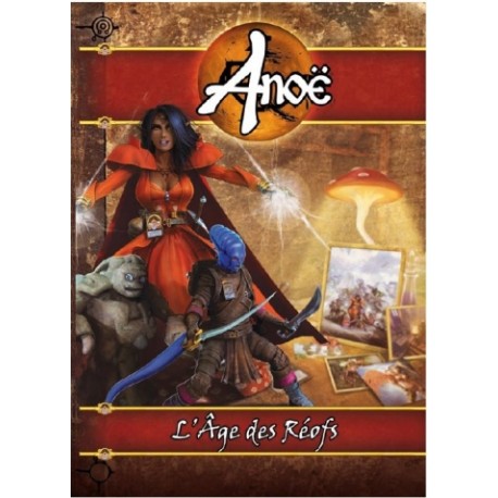 Anoë - Livre de Base l'Age des Réofs