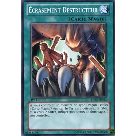 Ecrasement Destructeur (C) [SDBE]
