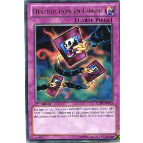 Destruction en Chaîne (R) [LCJW]