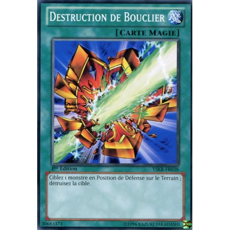 Destruction de Bouclier (C) [YSKR]