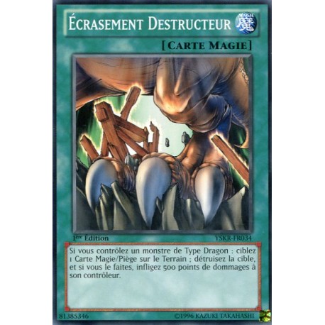 Ecrasement Destructeur (C) [YSKR]