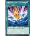 Destruction Terrestre (C) [YS15]