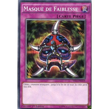 Masque de Faiblesse (C) [YS15]