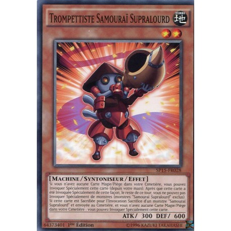 Trompettiste Samouraï Supralourd  (C) [SP15]