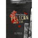 Project Pelican- Dark Side