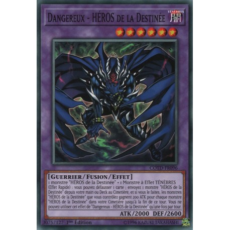 Dangereux - HEROS de la Destinée (C) [COTD]