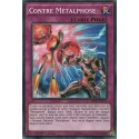 Contre Métalphose (C) [MP17]