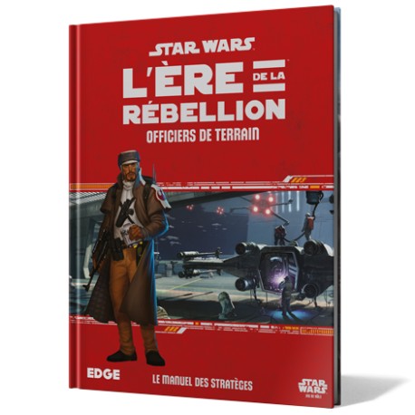 L'Ere de la Rebellion - Officiers de Terrain - Star Wars
