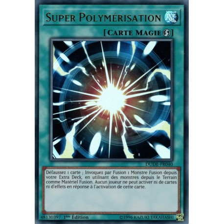 Super Polymérisation (UR) [DUDE]