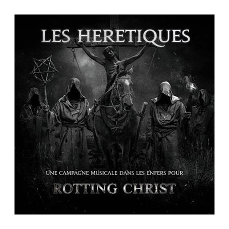 Campagne Les Hérétiques - Rotting Christ