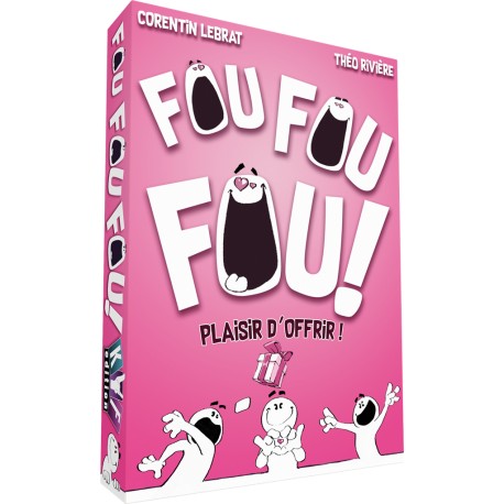 Fou Fou Fou ! Plaisir d’Offrir